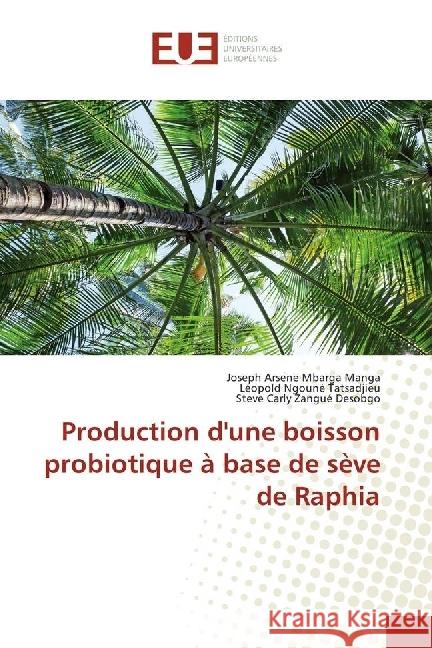 Production d'une boisson probiotique à base de sève de Raphia