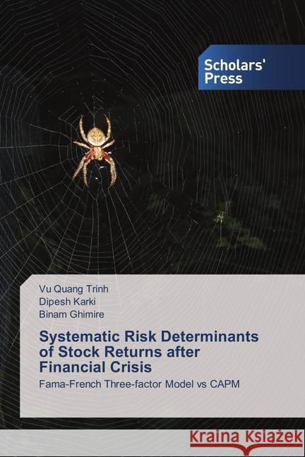 Systematic Risk Determinants of Stock Returns after Financial Crisis : Fama-French Three-factor Model vs CAPM