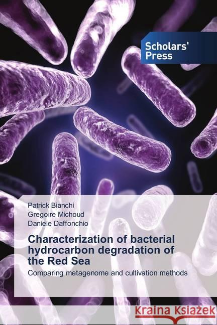 Characterization of bacterial hydrocarbon degradation of the Red Sea : Comparing metagenome and cultivation methods