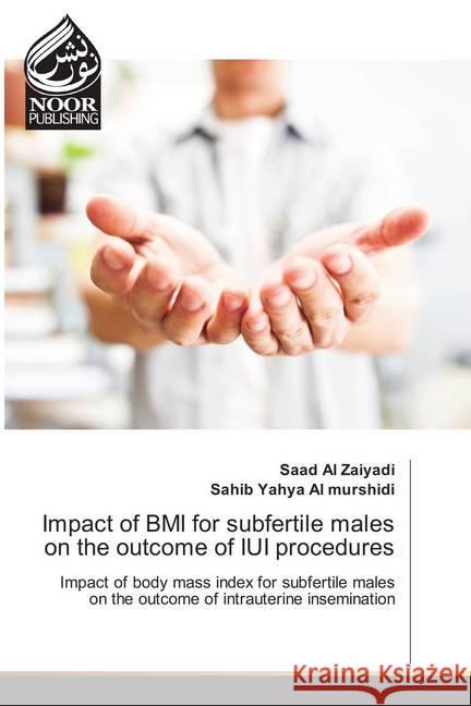 Impact of BMI for subfertile males on the outcome of IUI procedures : Impact of body mass index for subfertile males on the outcome of intrauterine insemination