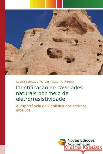 Identificação de cavidades naturais por meio de eletrorresistividade : A importância da Geofísica nos estudos erosivos