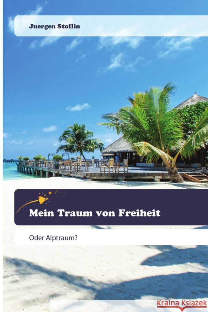 Mein Traum von Freiheit