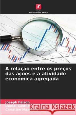 A relação entre os preços das ações e a atividade económica agregada