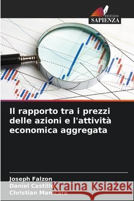 Il rapporto tra i prezzi delle azioni e l'attività economica aggregata