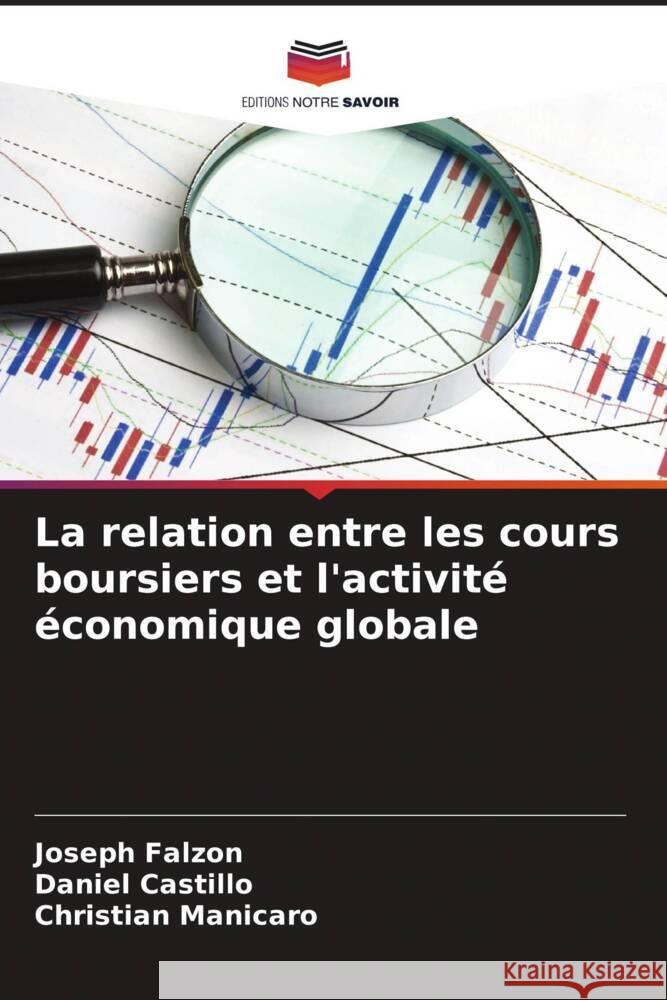 La relation entre les cours boursiers et l'activité économique globale