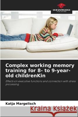 Complex working memory training for 8- to 9-year-old childrenKin