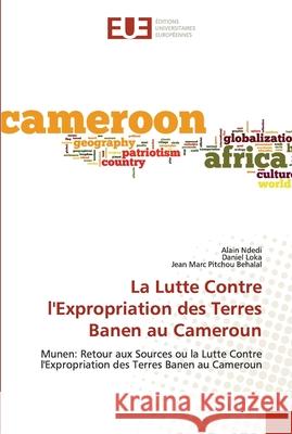 La Lutte Contre l'Expropriation des Terres Banen au Cameroun