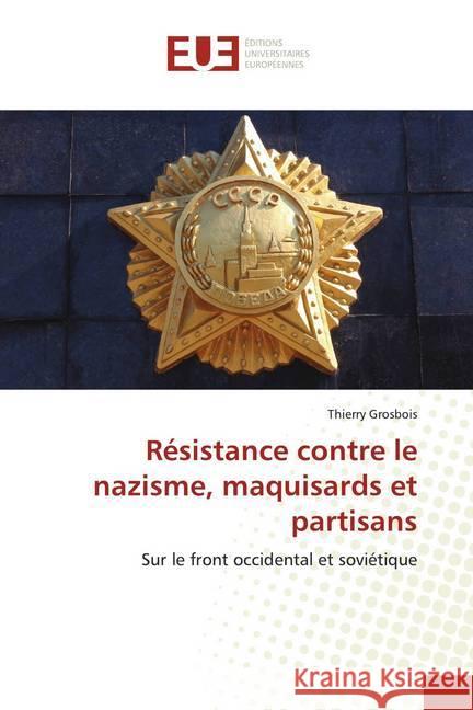 Résistance contre le nazisme, maquisards et partisans