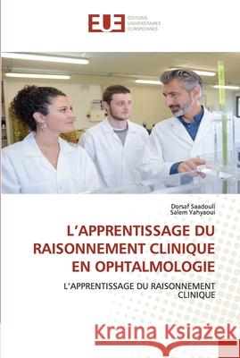 L'Apprentissage Du Raisonnement Clinique En Ophtalmologie