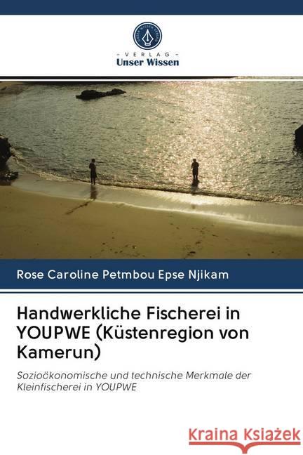 Handwerkliche Fischerei in YOUPWE (Küstenregion von Kamerun)