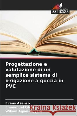 Progettazione e valutazione di un semplice sistema di irrigazione a goccia in PVC