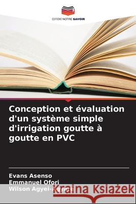 Conception et évaluation d'un système simple d'irrigation goutte à goutte en PVC