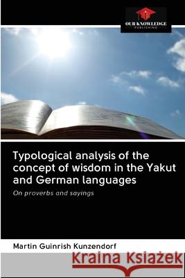 Typological analysis of the concept of wisdom in the Yakut and German languages