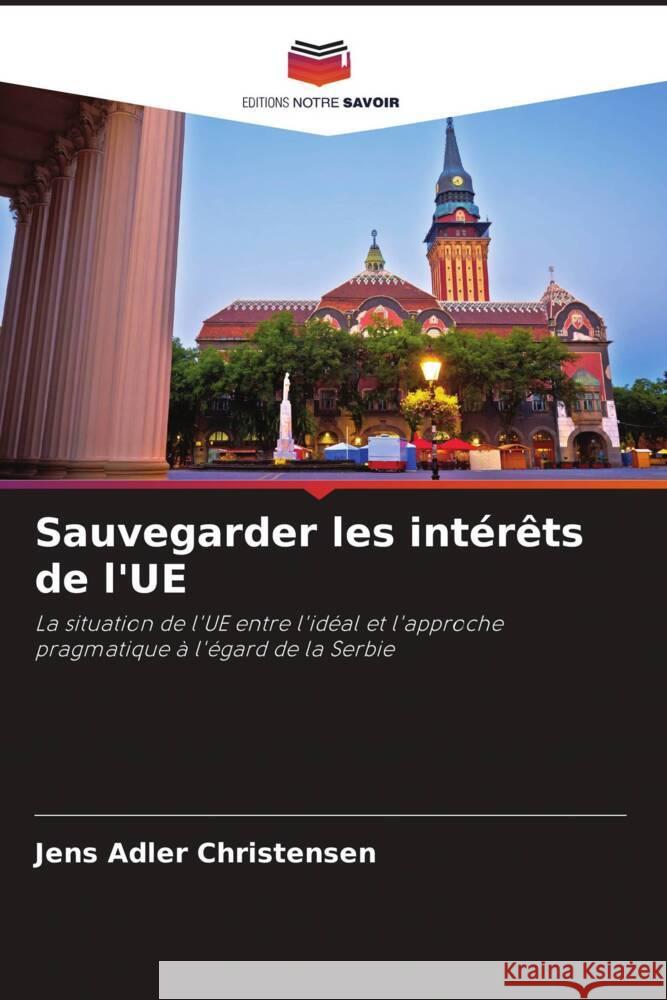 Sauvegarder les intérêts de l'UE