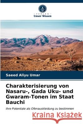 Charakterisierung von Nasaru-, Gada Uku- und Gwaram-Tonen im Staat Bauchi