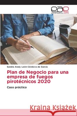 Plan de Negocio para una empresa de fuegos pirotécnicos 2020