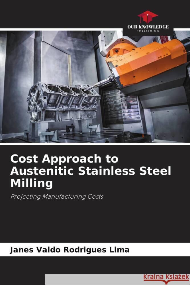 Cost Approach to Austenitic Stainless Steel Milling