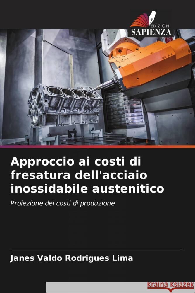 Approccio ai costi di fresatura dell'acciaio inossidabile austenitico
