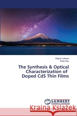 The Synthesis & Optical Characterization of Doped CdS Thin Films