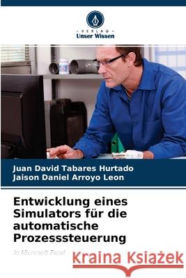 Entwicklung eines Simulators für die automatische Prozesssteuerung