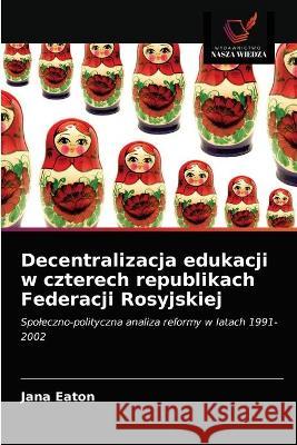 Decentralizacja edukacji w czterech republikach Federacji Rosyjskiej