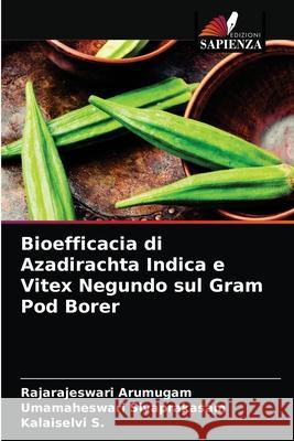 Bioefficacia di Azadirachta Indica e Vitex Negundo sul Gram Pod Borer