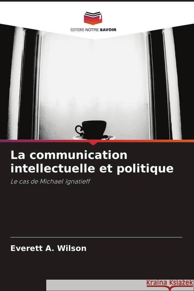 La communication intellectuelle et politique