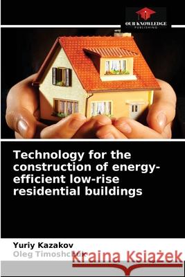 Technology for the construction of energy-efficient low-rise residential buildings