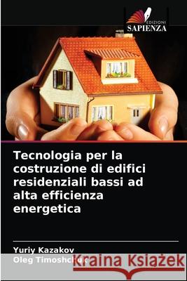 Tecnologia per la costruzione di edifici residenziali bassi ad alta efficienza energetica