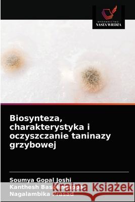 Biosynteza, charakterystyka i oczyszczanie taninazy grzybowej