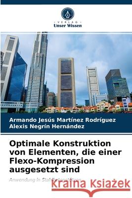 Optimale Konstruktion von Elementen, die einer Flexo-Kompression ausgesetzt sind