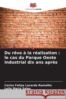 Du rêve à la réalisation : le cas du Parque Oeste Industrial dix ans après
