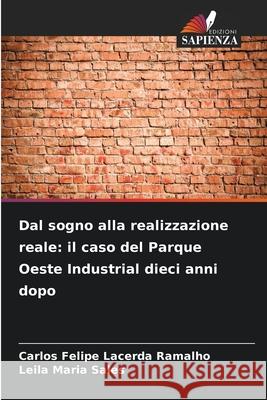 Dal sogno alla realizzazione reale: il caso del Parque Oeste Industrial dieci anni dopo