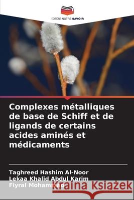 Complexes métalliques de base de Schiff et de ligands de certains acides aminés et médicaments