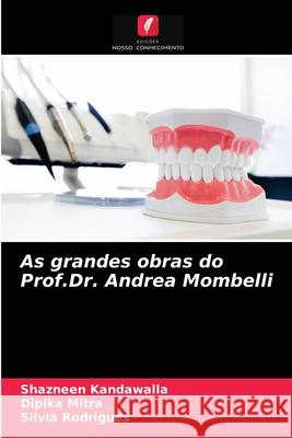 As grandes obras do Prof.Dr. Andrea Mombelli