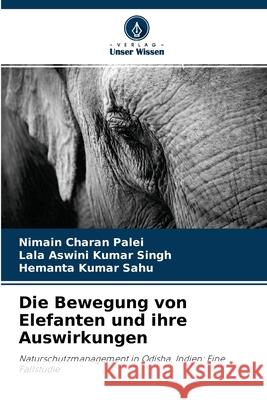 Die Bewegung von Elefanten und ihre Auswirkungen