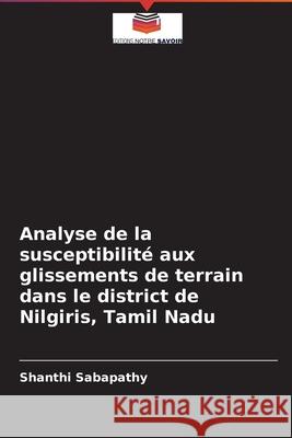 Analyse de la susceptibilité aux glissements de terrain dans le district de Nilgiris, Tamil Nadu
