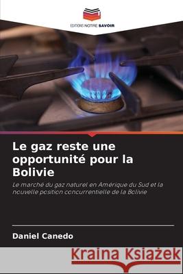 Le gaz reste une opportunité pour la Bolivie