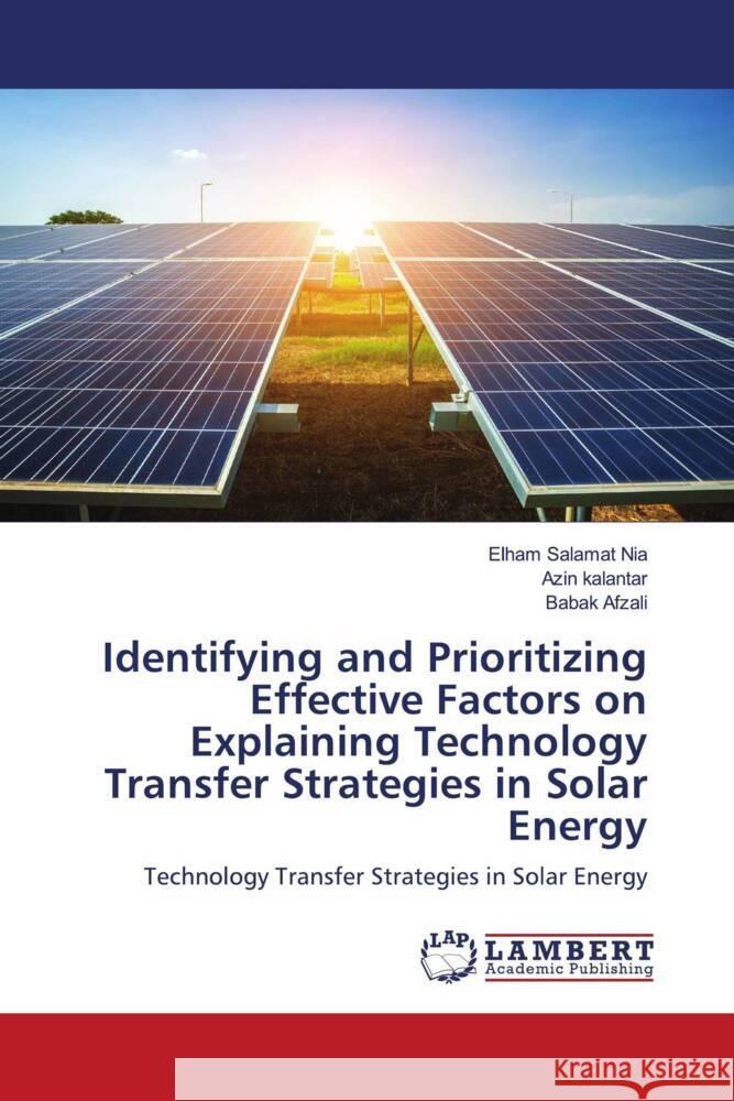 Identifying and Prioritizing Effective Factors on Explaining Technology Transfer Strategies in Solar Energy