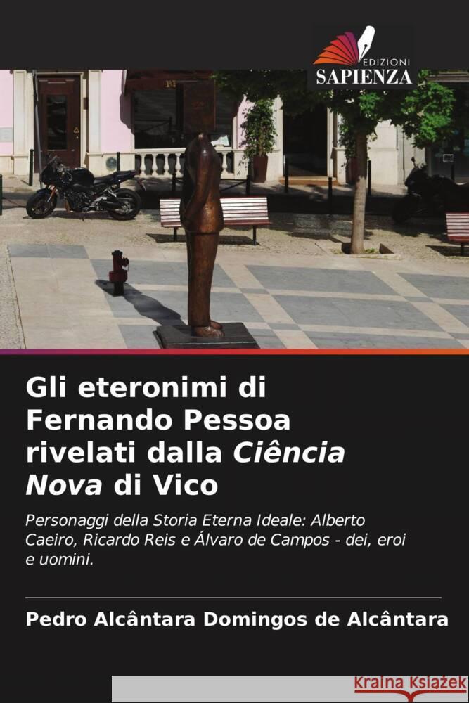 Gli eteronimi di Fernando Pessoa rivelati dalla Ciência Nova di Vico
