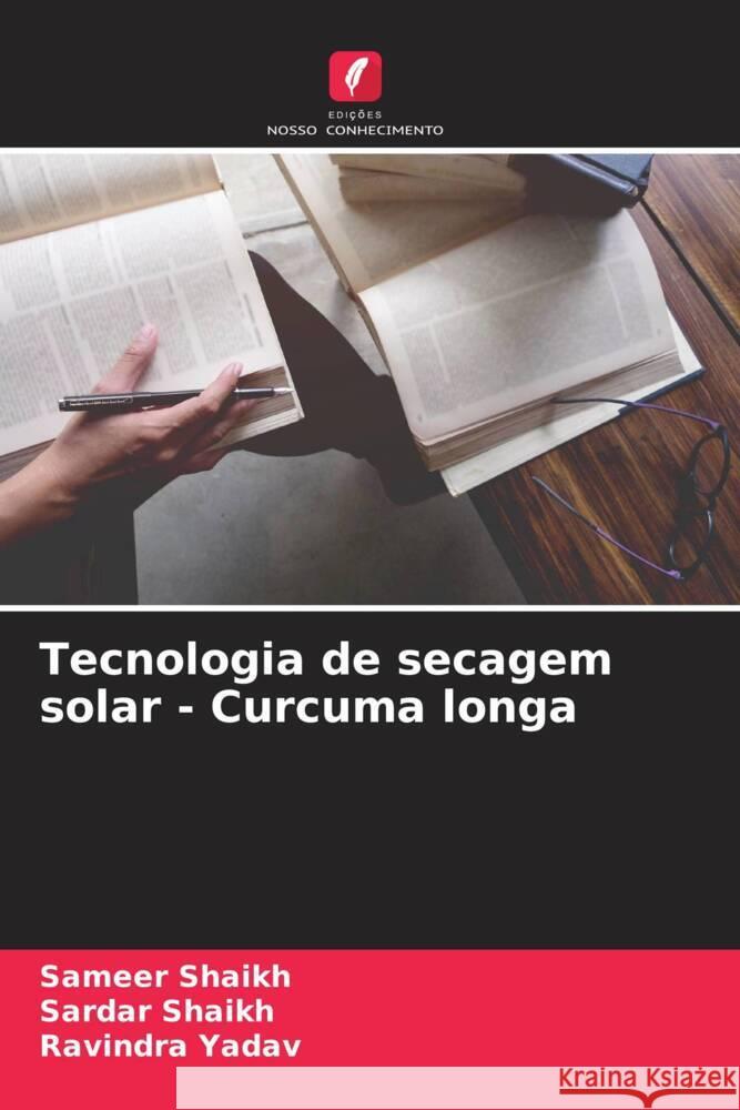 Tecnologia de secagem solar - Curcuma longa