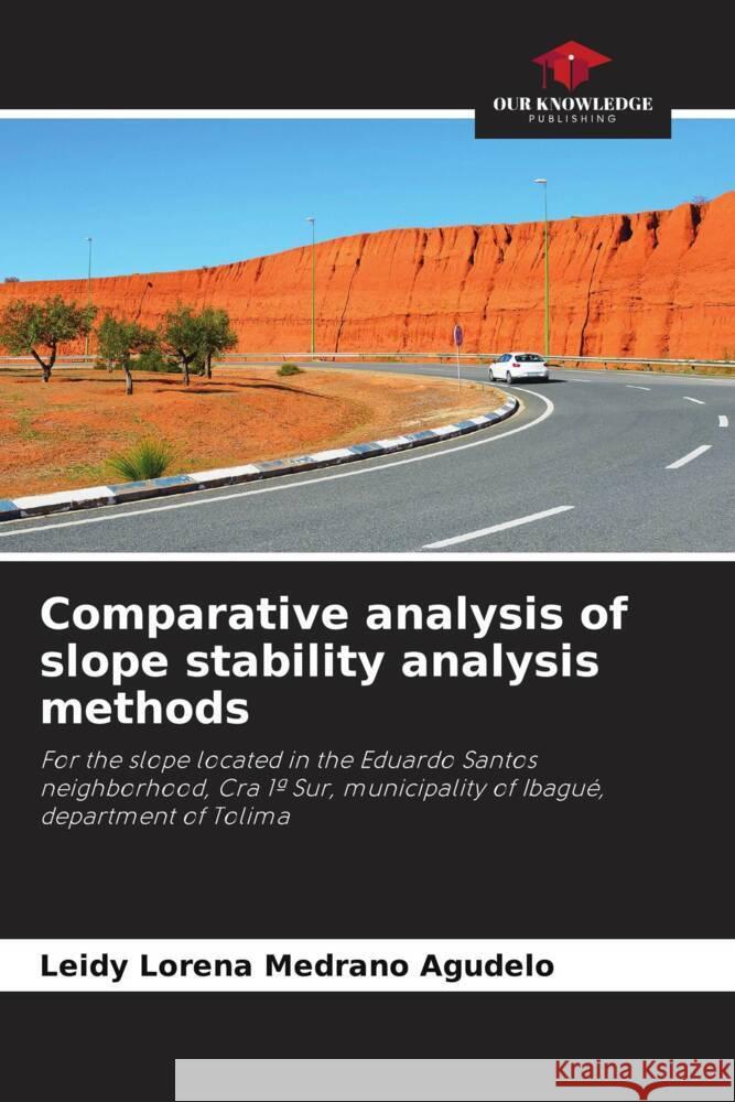 Comparative analysis of slope stability analysis methods