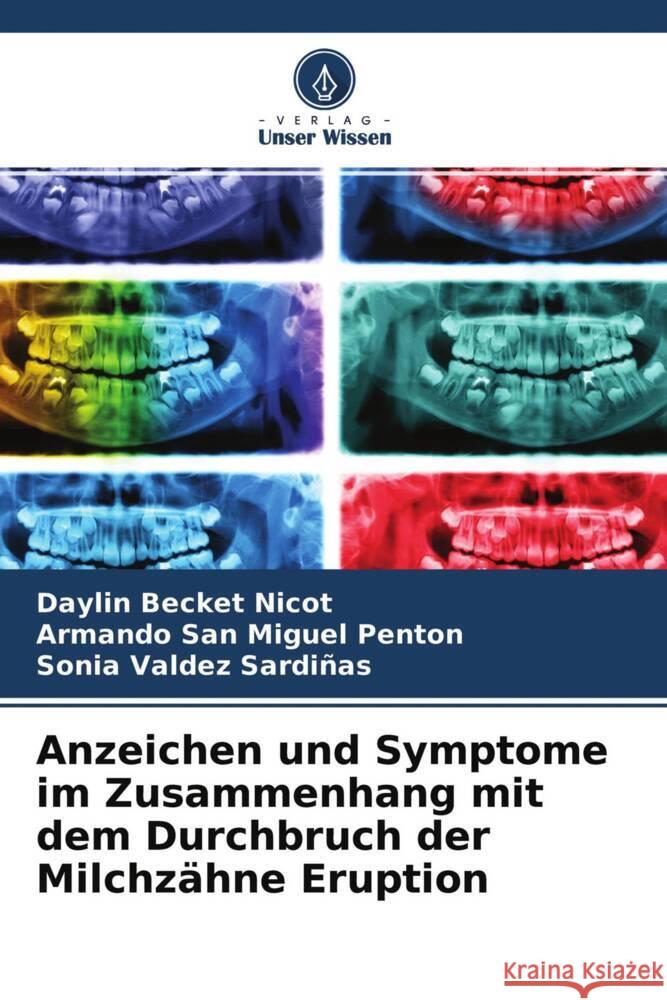 Anzeichen und Symptome im Zusammenhang mit dem Durchbruch der Milchzähne Eruption