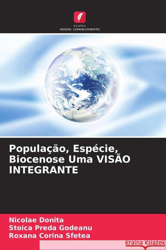 População, Espécie, Biocenose Uma VISÃO INTEGRANTE