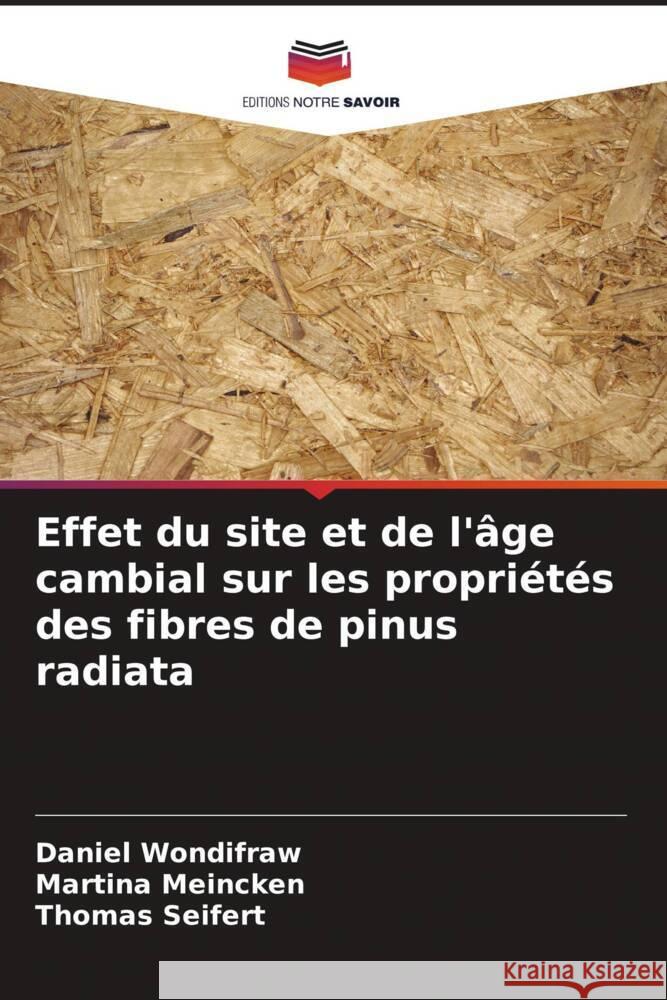 Effet du site et de l'âge cambial sur les propriétés des fibres de pinus radiata