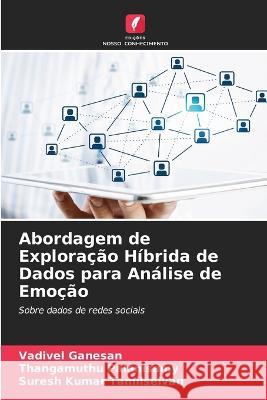 Abordagem de Exploracao Hibrida de Dados para Analise de Emocao