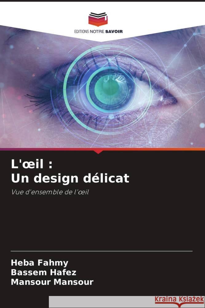 L'oeil : Un design délicat