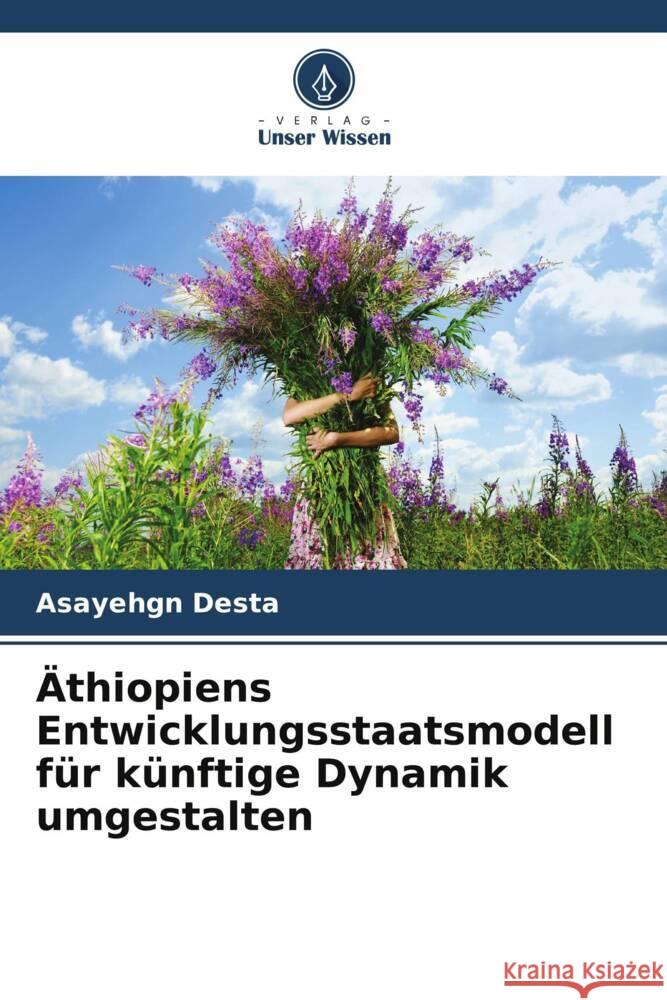 Äthiopiens Entwicklungsstaatsmodell für künftige Dynamik umgestalten