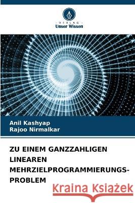 Zu Einem Ganzzahligen Linearen Mehrzielprogrammierungs-Problem