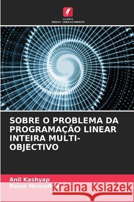 Sobre O Problema Da Programação Linear Inteira Multi-Objectivo